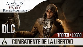 Assassins Creed Unity Reyes Muertos Dead Kings DLC  Logro  Trofeo  Combatiente de la Libertad [upl. by Nacim713]