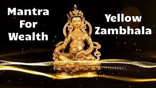 Yellow Dzambhala Mantra  God of Wealth For Money Luck amp Prosperity [upl. by Junieta]