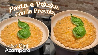 PASTA E PATATE CON PROVOLA VERACE NAPOLETANA  RICETTA ORIGINALE DELLE NONNA TERESA 🥔👵 [upl. by Conah771]