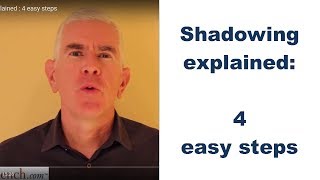 Shadowing explained  4 easy steps [upl. by Ansel57]