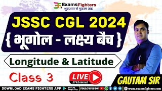 Longitude and latitude  Geography class 3  लक्ष्य बैच  JSSC CGL 2024 [upl. by Dulla]