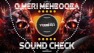 O Meri Mehbooba  ओ मेरी महबूबा HIGH BASS  SOUND CHECK  DJ YOGESH SHEJULKAR [upl. by Vitoria]