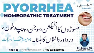 Pyorrhea Gums Infection Pain Bleeding Swelling Teeth Loss  Periodontitis Homeopathic Treatment [upl. by Aneloj]