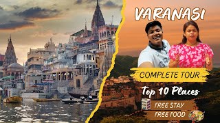 Top 10 Places in varanasi  3 Best Stay  Free Stay  Famous Food in Varanasi  Full Tour Guide [upl. by Etneciv]