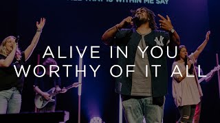 Alive In You  Worthy of It All  Soul City Worship feat Carrington Gaines [upl. by Ailehc478]