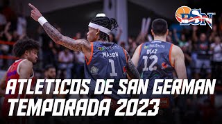 ¡La Temporada 2023 de los Atléticos de San Germán  BSN 2023 [upl. by Harrod]