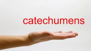 How to Pronounce catechumens  American English [upl. by Averell]