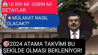 2024 Atama Takvimi Büyük Oranda Belli Oldu Detaylar  10 Bin mi 55Bin mi Atama  Son Dakika Detaylar [upl. by Carisa590]