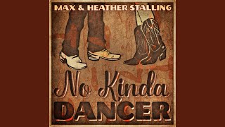 No Kinda Dancer feat Max Stalling amp Heather Stalling [upl. by Shepley]