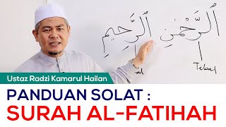 Panduan Solat Bacaan Surah AlFatihah oleh Ustaz Haji Radzi Kamarul Hailan [upl. by Ethben]