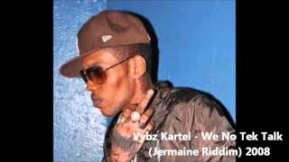 Vybz Kartel  We No Tek Talk Jermaine RiddimPortmore Empire Riddim 2008 [upl. by Ginni]