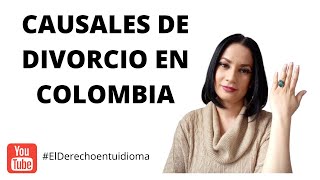 CAUSALES DE DIVORCIO EN COLOMBIA [upl. by Citarella]