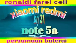 persamaan baterai xiaomi note 5a ‼️ seri tipe BN 31 [upl. by Lorak]