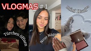 VLOGMAS 1 ❄️✨Türchen auspackenneue NägelMiko seinen Kalender gebenamp Mini haul joana maria [upl. by Yral]