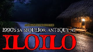 1990S SA SIQUIJOR ANTIQUE AT ILOILO  ASWANG TRUE STORIES [upl. by Lorie]