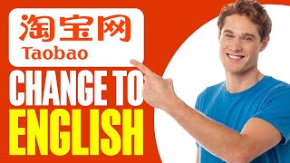 How To Change Taobao To English 2024 [upl. by Kirred]