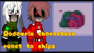 Rodamrix characters react to ships  Rodamrix Among Us  GC [upl. by Assenab]