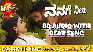 Nanage neenu 8d audio with BEAT SYNC  8d audio  8d songs Kannada  3d audio  New kannada 8d songs [upl. by Caroline]