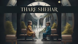 THARE SHEHER FUKRA INSAAN Official Audio   TIMELESS LOVE [upl. by Stuppy]