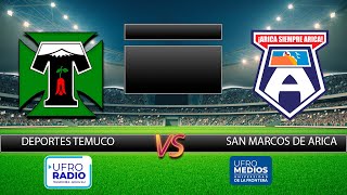 DEPORTES TEMUCO VS SAN MARCOS DE ARICA  FECHA 16 ASCENSO 2024 [upl. by Catie556]