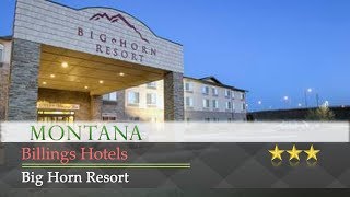 Big Horn Resort  Billings Hotels Montana [upl. by Ventura]