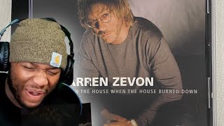 First Time Hearing Warren Zevon  I Was in the House When the House Burned Down REACTION [upl. by Labana]