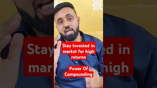 STAY INVESTED IN MARKET  POWER OF COMPOUNDING  HIGH RETURNSshortsshortsvedios youtubeshorts [upl. by Camarata302]