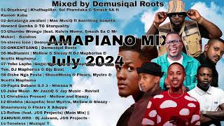 Amapiano mix July 2024 latest Kabza de small maphorisa Scotts Maphuma Felo Le by Demusiqal Roots [upl. by Pacheco990]