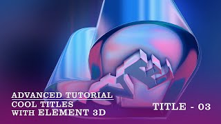 Cool titles with Element 3D  Part  03 [upl. by Jeanette182]