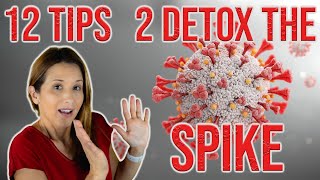 12 Tips to Detox the Nasty Spike Protein Omicron [upl. by Oliviero]