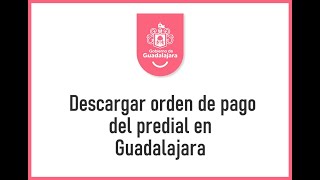 Descargar Orden de Pago del Predial en Guadalajara [upl. by Tullus]