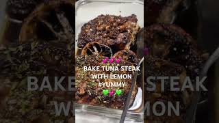 BAKE TUNA STEAK WITH SLICE OF LEMONshortvideoyummyrecipe [upl. by Nasar]