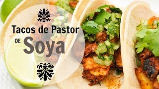 TACOS AL PASTOR DE SOYA  ALE DE NAVA [upl. by Sualakcin]