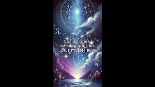 Les 3 signes astrologiques les plus mystérieux [upl. by Brew]