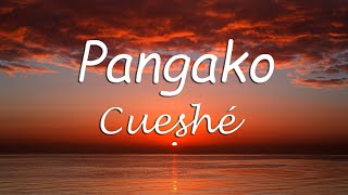 Pangako  Cueshé Pangako Cueshe Lyrics [upl. by Nnylahs]