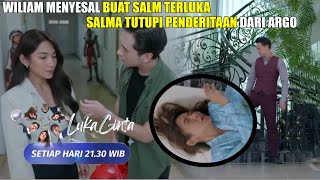 WILIAM Menyasal Buat SALMA Luka LUKA CINTA Malam ini Minggu 8 September 2024 Eps 10 amp 11 [upl. by Ahsercal636]