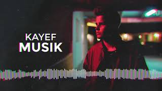 KAYEF  Musik OFFICIAL AUDIO [upl. by Sanbo]