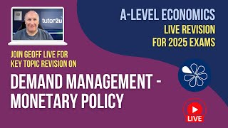 Demand Management  Monetary Policy  ALevel Economics Live Revision 2025 [upl. by Agnola]