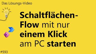 Das Lösungsvideo 593 SchaltflächenFlow mit nur einem Klick am PC starten [upl. by Ateuqahs959]