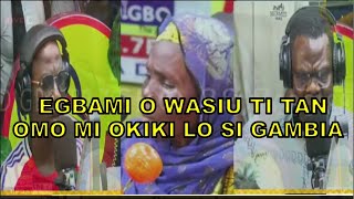 KOKORO ALATE  EGBAMI O WASIU TI TAN OMO MI OKIKI LO SI GAMBIA [upl. by Ardnoet]