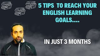 5 Tips on How to Reach Your English Learning Goals  Rupam Sil [upl. by Nylknarf]