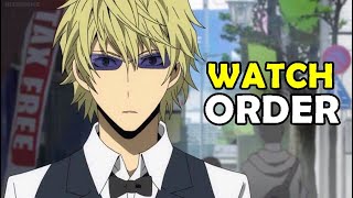 How To Watch DURARARA in Order [upl. by Euqinimod]