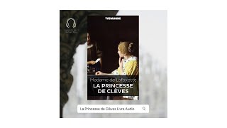 Livre Audio  La Princesse de Clèves 1678 de Madame de Lafayette  Raconté par Samar Ksia [upl. by Julie323]