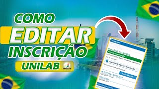 Como EDITAR os DADOS da INSCRIÇÃO MUDAR CERTIFICADO ou BAIXAR O COMPROVANTE de INSCRIÇÃO   UNILAB [upl. by Icken]