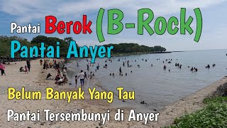 Pantai Berok BRock Anyer Banten belum banyak yang tau [upl. by Anilegna324]