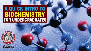 Introduction to Biochemistry for Undergraduates Maams [upl. by Calbert]