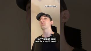 How Violinist think people should react shorts [upl. by Shlomo]