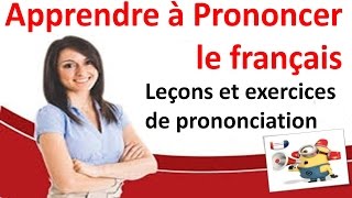 Apprendre à prononcer le français l PHONETIQUE  Leçons et exercices de prononciation [upl. by Ilecara76]