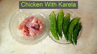 Chicken With Karela Recipe  How To Make Testy Karela Chicken  Recipe By Shayan Cooking Foods [upl. by Aimal580]