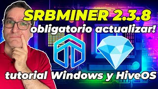 ✅SRBMINER 238✅ ACTUALIZACIÓN URGENTE para minar DYNEX [upl. by Betti]